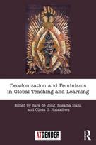 Decolonization and Feminisms in Global Teaching and Learning