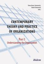 Contemporary Practice and Theory of Organizations – Part 1.