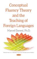 Conceptual Fluency Theory & the Teaching of Foreign Languages