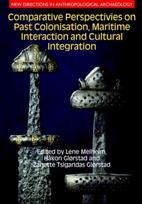 Comparative Perspectives on Past Colonisation, Maritime Interaction and Cultural Integration
