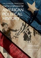 Concise Princeton Encyclopedia of American Political History