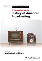 Companion to the History of American Broadcasting