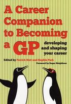 Career Companion to Becoming a GP