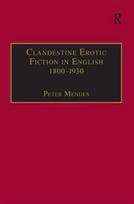 Clandestine Erotic Fiction in English 1800–1930