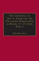 Chronicle of Ibn al-Athir for the Crusading Period from al-Kamil fi'l-Ta'rikh. Part 1