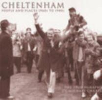 Cheltenham: People and Places 1960s to 1980s