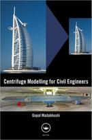 Centrifuge Modelling for Civil Engineers