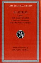Casina. The Casket Comedy. Curculio. Epidicus. The Two Menaechmuses