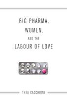 Big Pharma, Women, and the Labour of Love