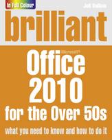 Brilliant Office 2010 for the Over 50s