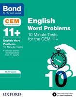 Bond 11+: CEM English Word Problems 10 Minute Tests: Ready for the 2025 Cambridge Select Insight exam