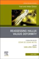 Reassessing Hallux Valgus Deformity, An issue of Foot and Ankle Clinics of North America