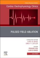 Pulsed Field Ablation, An Issue of Cardiac Electrophysiology Clinics
