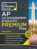 Princeton Review AP U.S. Government & Politics Premium Prep, 24th Edition