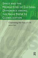 Space and the Production of Cultural Difference among the Akha Prior to Globalization