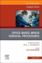 Office-based Procedures, An Issue of Surgical Clinics