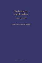Shakespeare and London: A Dictionary