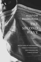 Second Wave – Reflections on the Pandemic through Photography, Performance and Public Culture