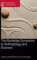 Routledge Companion to Anthropology and Business