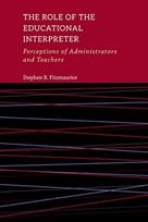Role of the Educational Interpreter – Perceptions of Administrators and Teachers