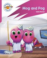 Reading Planet: Rocket Phonics – Target Practice - Mog and Pog - Pink A