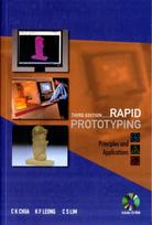 Rapid Prototyping: Principles And Applications (Third Edition) (With Companion Cd-rom)
