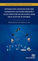 Optimization Methods for User Admissions and Radio Resource Allocation for Multicasting over High Altitude Platforms