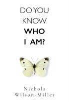 Do You Know Who I Am?