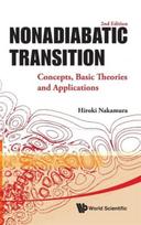 Nonadiabatic Transition: Concepts, Basic Theories And Applications (2nd Edition)