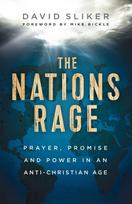 Nations Rage – Prayer, Promise and Power in an Anti–Christian Age