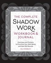 The Complete Shadow Work Workbook & Journal