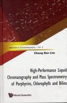 High-performance Liquid Chromatography And Mass Spectrometry Of Porphyrins, Chlorophylls And Bilins