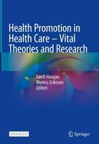 Health Promotion in Health Care – Vital Theories and Research