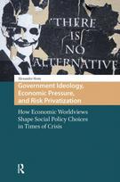 Government Ideology, Economic Pressure, and Risk Privatization