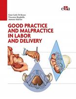 Good Practice and malpractice in labor and delivery
