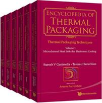 Encyclopedia Of Thermal Packaging, Set 1: Thermal Packaging Techniques (A 6-volume Set)