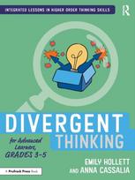 Divergent Thinking for Advanced Learners, Grades 3–5 - Minkštas viršelis