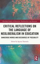 Critical Reflections on the Language of Neoliberalism in Education