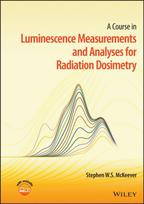 Course in Luminescence Measurements and Analyses for Radiation Dosimetry