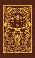 Tales of Norse Mythology (Barnes & Noble Omnibus Leatherbound Classics)