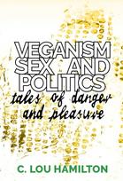 Veganism, Sex and Politics