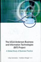 Ucla Anderson Business And Information Technologies (Bit) Project, The: A Global Study Of Business Practice