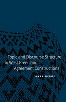 Topic and Discourse Structure in West Greenlandic Agreement Constructions