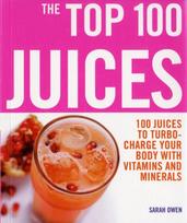 Top 100 Juices: 100 Juices To Turbo Charge Your Body With Vitamins a