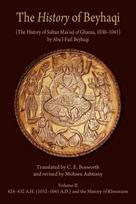 The History of Beyhaqi: The History of Sultan Mas‘ud of Ghazna, 1030–1041