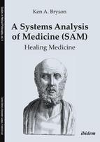 Systems Analysis of Medicine (SAM): Healing Medicine