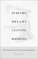 Sublime Dreams of Living Machines