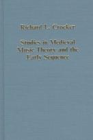 Studies in Medieval Music Theory and the Early Sequence