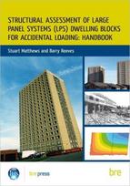 Structural Assessment of Large Panel Systems (LPS) Dwelling Blocks for Accidental Loading: Handbook
