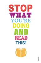 Stop What You're Doing And Read This!